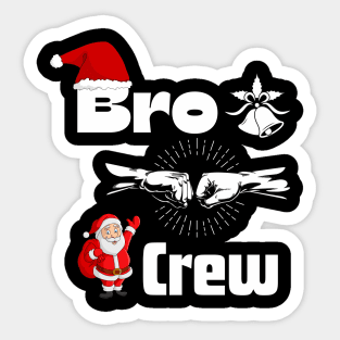 bro crew Sticker